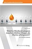 Welche Werbestrategien machen Online-Shops als Marke erfolgreich?: -Am Beispiel Z