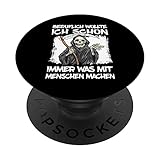 Beruflich wollte ich schon immer was mit Menschen machen PopSockets mit austauschbarem PopGrip