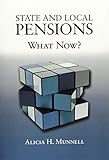 State and Local Pensions: What Now?