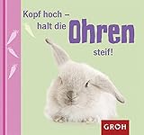 Kopf hoch, halt die Ohren steif (Schweinehund & Co.)