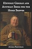 Historic German and Austrian Beers for the Home Brew