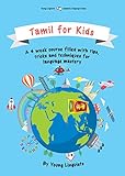 Tamil for Kids: A 4 week course filled with tips, tricks and techniques for language mastery (English Edition)