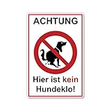 Achtung hier ist kein Hundeklo Schild 20 x 30 cm aus stabiler PVC Hartschaumplatte 3mm keine Hundetoilette mit UV-Schutz von STROBO