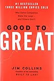 Good to Great: Why Some Companies Make the Leap...And Others Don't (Good to Great, 1)