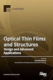 Optical Thin Films and Structures: Design and Advanced App