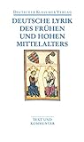 Deutsche Lyrik des frühen und hohen Mittelalters: Text und Kommentar (DKV Taschenbuch)