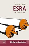 Esra: Der Lehrer Israels (Biblische Gestalten (BG), Band 26)