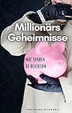 Millionärs Geheimnisse: Mit Sparen zu R