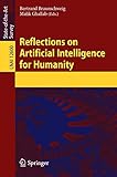 Reflections on Artificial Intelligence for Humanity (Lecture Notes in Computer Science Book 12600) (English Edition)