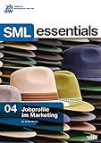 Jobprofile im Marketing: -: - (SML Essentials)