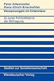 Verzerrungen im Interview: Zu e. Fehlertheorie d. Befragung (Studien zur Sozialwissenschaft ; Bd. 32) (German Edition): Zu einer Fehlertheorie der ... (Studien zur Sozialwissenschaft, 32, Band 32)