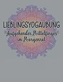 Aufgehender Mittelfinger im Morgenrot Yoga Mandala Meditation Spruch Zen: ANTI STRESS MALBUCH - Mandalas - Lustig Yoga Trainingsplan Kurs Geschenk - ... Vorlagen - Antistress - Entsp