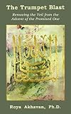 The Trumpet Blast: Removing the Veil from the Advent of the Promised One (English Edition)