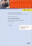 Personalwirtschaft: Mehr als 100 klausurtypische Aufgaben und Lösungen (Klausurentraining Weiterbildung - für Betriebswirte, Fachwirte, Fachkaufleute und Meister)