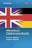 Wörterbuch Elektrotechnik: Deutsch-Englisch / Englisch-D