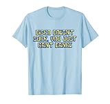 Disco Doesn't Suck You Just Can't Dance - Lustige Tanzmusik T-S