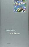 Maddalena: Gedichte Italienisch und D