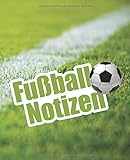 Fußballnotizen: Notizbuch mit 120 Fußballfeld-S