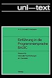 Einführung in die Programmiersprache Basic: Anleitung Zum Selbststudium ; Skriptum Für Hörer Aller Fachrichtungen Ab 1. S