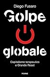 Golpe globale: Capitalismo terapeutico e Grande Reset (Italian Edition)