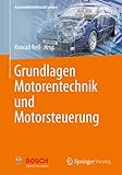 Grundlagen Motorentechnik und Motorsteuerung (Automobilelektronik lernen)