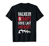 0 Tage seit dem letzten Unfall - Valheim Norse Funny Gamer T-S