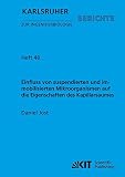 Einfluss von Suspendierten und Immobilisierten Mikroorganismen Auf Die Eigenschaften des Kapillarsaumes (Karlsruher Berichte zur Ingenieurbiologie / ... Karlsruher Institut für Technologie)