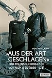 »Aus der Art geschlagen«: Eine politische Biografie von Felix Weil (1898–1975)