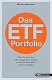 Das ETF-Portfolio: Wie Sie ein fast unschlagbares Depot zusammenstellen und manag