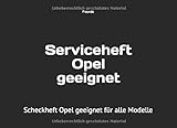Serviceheft Opel geeignet: Scheckheft Opel geeignet für alle M