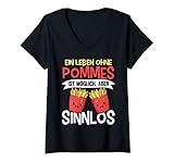 Damen Lustig Ein Leben ohne Pommes ist sinnlos Sprüche T-Shirt mit V