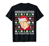 Weihnachten wir schaffen das Angela Merkel hässlich X-mas T-S