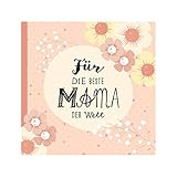 Das Erinnerungsbuch für die beste Mama der Welt. Ausfüllbuch zum Verschenken für die Mama zum Geburtstag, oder Muttertag. Liebevolle Geschenkidee für Mama von Tochter und Sohn. Geschenkb