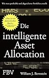 Die intelligente Asset Allocation: Wie Man Profitable Und Abgesicherte Portfolios E