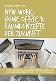 New Work, Home Office & Raumkonzepte der Zukunft: Wie Sie mit dem Code für kreative Räume einen Workspace für mehr Innovation und bessere Zusammenarbeit Ihrer Mitarb