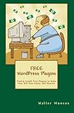 FREE WordPress Plugins: Find & Install Free Plugins to Make Your Site Run Faster and S