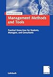 Management Methods and Tools: Practical Know-how for Students, Managers, and C