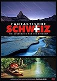Fantastische Schweiz: Ein Augenblick für die Ewigk