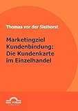 Marketingziel Kundenbindung: Die Kundenkarte im E