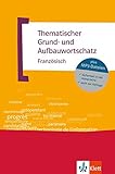 Thematischer Grund- und Aufbauwortschatz Französisch: Buch + MP3-CD