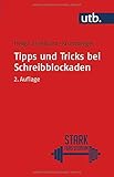 Tipps und Tricks bei Schreibblockaden (Stark fürs Studium)