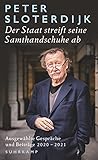 Der Staat streift seine Samthandschuhe ab: Ausgewählte Gespräche und Beiträge 2020-2021 (suhrkamp taschenbuch)