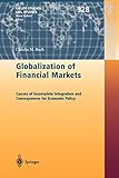 Globalization of Financial Markets: Causes of Incomplete Integration and Consequences for Economic Policy (Kieler Studien - Kiel Studies, 328, Band 328)