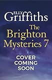 Brighton Mystery 7: The gripping new novel from the bestselling author of The Dr Ruth Galloway Mysteries and The Postscript Murders (English Edition)