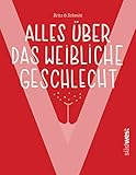 'V' - Alles über das weibliche Geschlecht: Bodyshaming, weiblicher Orgasmus, Selbstbefriedigung, Menstruation, Verhütung u.v.m. - Alles über Vagina und V