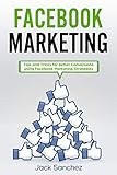 Facebook Marketing: Tips and Tricks for Better Conversion Using Facebook Marketing Strategies (English Edition)