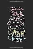 Ich liebe Dich bis zum Mond und wieder zurück: Tagebuch, Notizbuch, Buch 100 gepunktete Seiten im Softcover für alles, was man sich notieren und nicht vergessen mö