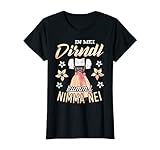 Damen Trachtenshirt In mei Dirndl kumm i nimma nei Oktoberfest T-S