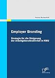 Employer Branding: Strategie für die Steigerung der Arbeitgeberattraktivität in KMU