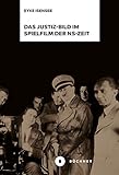 Das Justiz-Bild im Spielfilm der NS-Z
